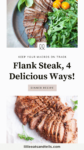 Collage of flank steaks with text overlay, "Flank Steak, 4 Delicious Ways!"