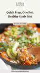 Close up of a skillet dish and a wooden spoon with text overlay, "Quick Prep, One Pot, Healthy Goals Met."