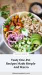 Healthy rice bowl with red onion with text overlay, "Tasty One-Pot Recipes Made Simple And Macro."