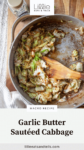 Sauteed cabbage with Everything Bagel Seasoning with text overlay, "Garlic Butter Sautéed Cabbage."