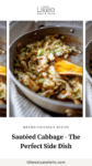 A collage of simple sauteed cabbage photos with text overlay, "Sautéed Cabbage - The Perfect Side Dish."
