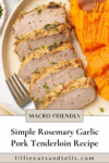 Pinterest pin for rosemary garlic pork tenderloin.