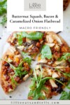 Pinterest pin for butternut squash, bacon, and caramelized onion flatbreads.