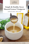 Pinterest pin for sweet mustard lemon vinaigrette.