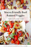 Pinterest pin for basil roasted veggies.