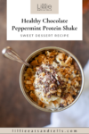 Pinterest pin for peppermint chocolate protein shake.