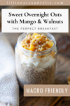 Pinterest pin for overnight oats with mango and walnuts.